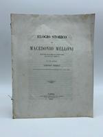 Elogio storico di Macedonio Melloni recitato nella Reale Accademia delle Scienze di Napoli nella tornata del 1 dicembre 1854