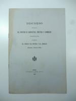 Discorso pronunziato dal Ministro di Agricoltura, Industria e Commercio Grimaldi all'inaugurazione del Consiglio dell'Industria e del Commercio (sessione ordinaria 1886)