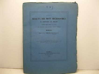 Della realta' dei moti microsismici ed osservazioni sui medesimi fatte nell'anno 1873-1874 nel Collegio alla Querce presso Firenze. Memoria. Estratto dagli Atti dell'Accademia Pontificia de' Nuovi Lincei, anno XXVIII, sessione IV del 21 marzo 1875 - copertina