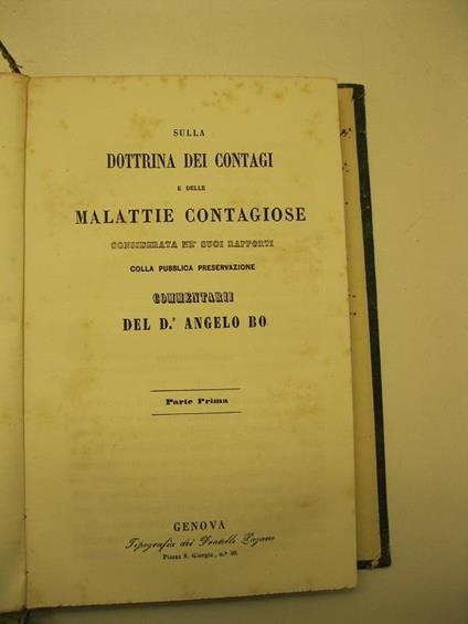 Sulla dottrina dei contagi e delle malattie contagiose considerata ne' suoi rapporti colla pubblica preservazione. Commentarii. Parte prima - copertina