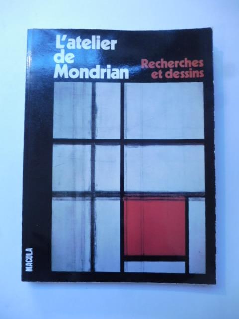 L' atelier de Mondrian. Recherches et dessins. Publie' avec le concours de l'Asda - copertina
