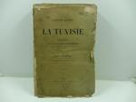 Le'gislation de la Tunisie. Recueil des lois, de'crets et re'glements en vigueur dans la re'gence de Tunis au 1 Janvier 1888