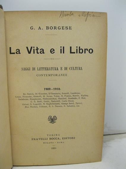 La vita ed il libro. Saggi di letteratura e di culture contemporanee. 1909 - 1910. De Amicis, Di Giacomo, D'Annunzio, Pascoli, Lombroso, Croce, Nietzsche....Dossi, Butti, A.S. Novaro...... - copertina