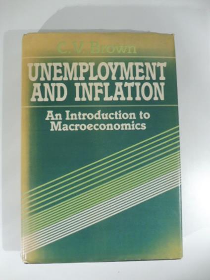 Unemployment and inflation . An Introduction to Macroeconomics - copertina