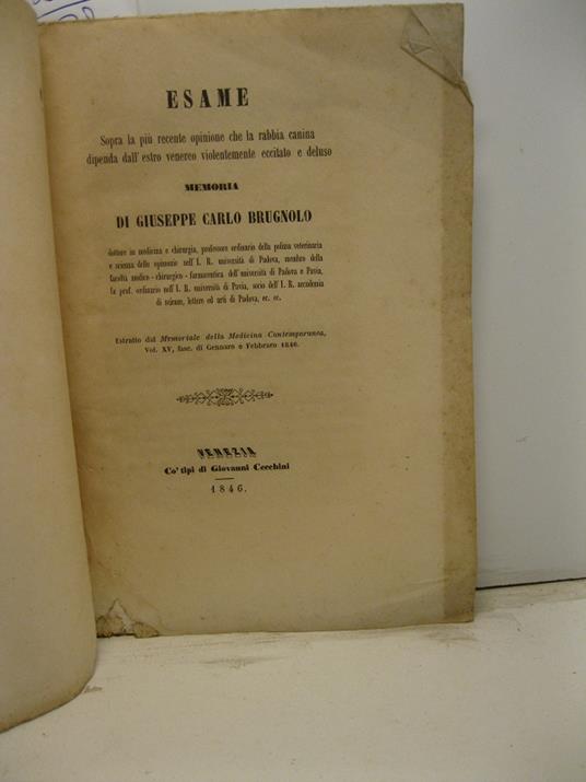 Esame sopra la piu' recente opinione che la rabbia canina dipenda dall'estro venereo violentemente eccitato e deluso. Estratto dal Memoriale della Medicina Contemporanea, vol. XV - copertina