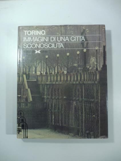 Torino. Immagini di una citta' sconosciuta - copertina