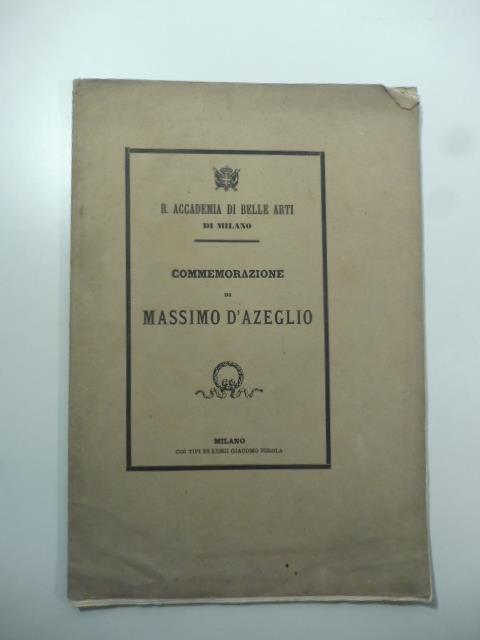 R. Accademia di Belle Arti di Milano. Commemorazione di Massimo d'Azeglio - copertina