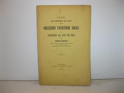 Cenni sull'importanza ed utilita' delle collezioni faunistiche locali e contribuzione alla fauna dell'Emilia per Antonio Carruccio. Parte Prima ( Unica pubblicata ) - copertina
