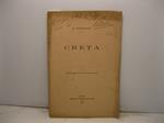 Creta. Dalla Nuova Antologia, vol. LXVIII, serie IV (fascicolo 1o marzo 1897)