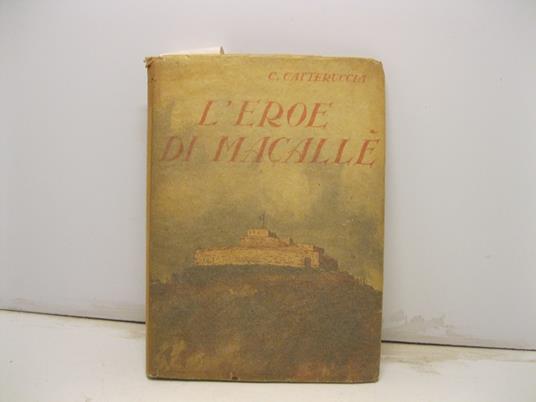 L' eroe di Macalle'. Con 4 illustrazioni - copertina