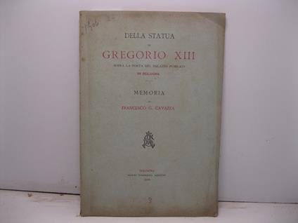 Della statua di Gregorio XIII sopra la porta del palazzo pubblico in Bologna - copertina