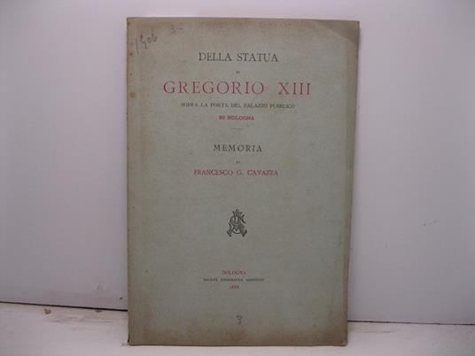 Della statua di Gregorio XIII sopra la porta del palazzo pubblico in Bologna - copertina