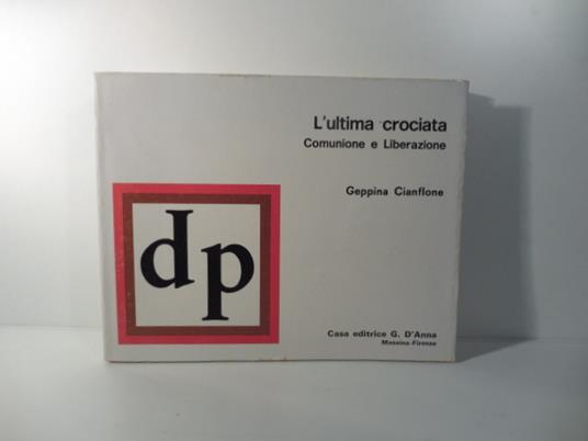 L' ultima crociata. Comunione e liberazione - copertina