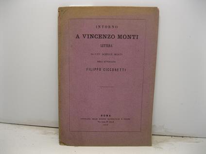 Intorno a Vincenzo Monti. Lettera al cav. Achille Monti - copertina