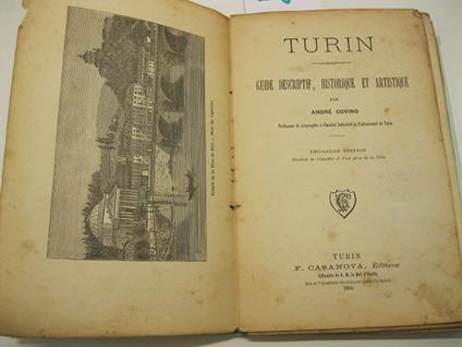 Turin. Guide descriptif, historique et artistique. Deuxieme edition - copertina