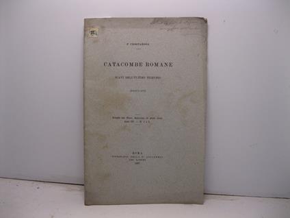Catacombe romane. Scavi nell'ultimo triennio (1895-97). Estratto dal Nuovo Bullettino di Arch. Crist., anno III, 1-2 - copertina