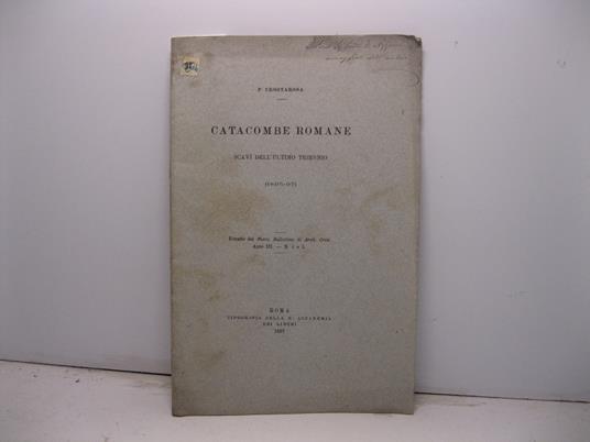 Catacombe romane. Scavi nell'ultimo triennio (1895-97). Estratto dal Nuovo Bullettino di Arch. Crist., anno III, 1-2 - copertina