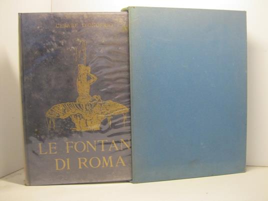 Le fontane di Roma. Con documenti e disegni inediti. Seconda edizione - Fotografie di Max Dellacher - copertina