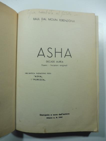Asha. Decade aurea. Poemi - Incisioni originali nell'antica iniziazione persa 'Asha' e' 'Purezza' - copertina