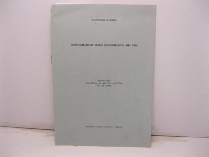 Considerazioni sullo zuccheraggio dei vini. Estratto dagli Atti dell'Acc. It. della Vita e del Vino, vol. XX (1968) - copertina