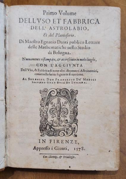 Primo volume dell'uso et fabbrica dell'astrolabio et del planisfero ... con l'aggiunta dell'uso & fabbrica di nove altri istromenti ... (LEG. CON): La prospettiva di Euclide nella quale si tratta di quelle cose, che per raggi diritti si veggono: et d - copertina