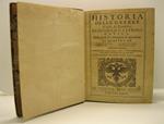 Historia delle guerre civili di Francia nella quale si contengono le operationi di quattro re Francesco II, Carlo IX, Henrico III & Hernrico IIII cognominato il Grande. Seconda impressione corretta dall'istesso autore