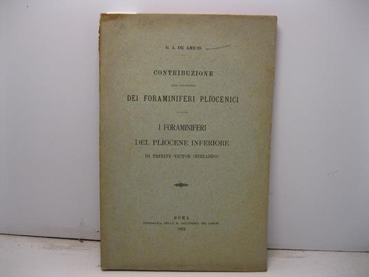 Contribuzione alla conoscenza dei foraminiferi pliocenici. I foraminiferi del Pliocene inferiore di Trinite'-Victor (Nizzardo) - copertina