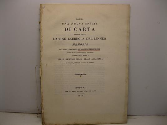 Sopra una nuova specie di carta tratta dalla daphne laureola del Linneo. Memoria inserita nel tomo I delle Memorie della Reale Accademia di Scienze, Lettere ed Arti di Modena - copertina