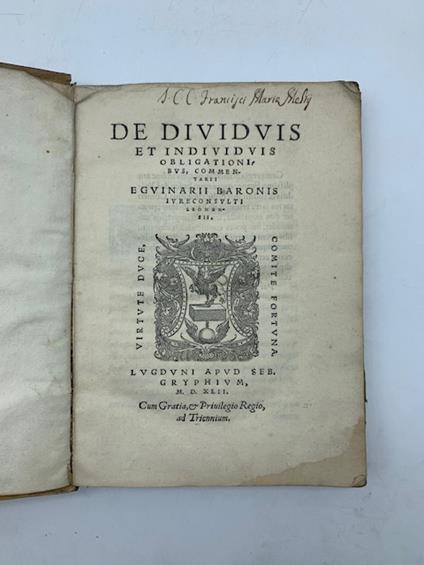 De dividuis et individuis obligationibus commentarii...LEG: CON: Francisci Duareni iureconsulti De in litem iurando.. - copertina