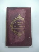 La France prehistorique d'apres les sepultures et les monuments