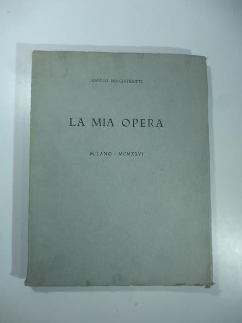 La mia opera. Milano, MCMXXVI - copertina