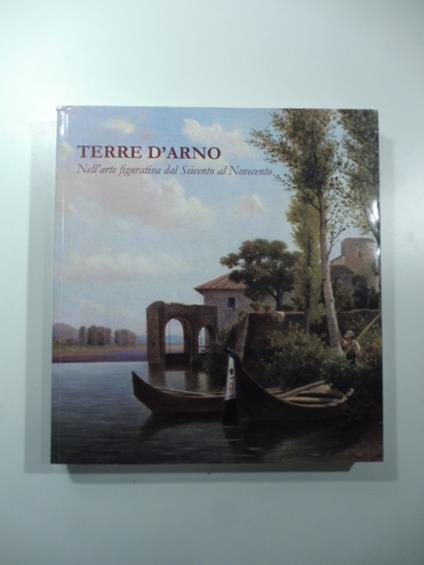 Terre d'Arno nell'arte figurativa dal Seicento al Novecento - copertina