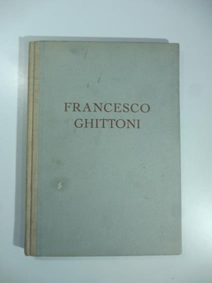 Mostra postuma di Francesco Ghittoni - copertina