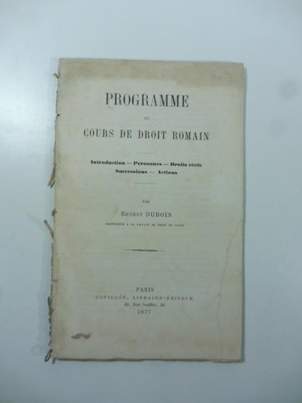 Programme du cours de Droit romain. Introduction, personnes, droits reels, successions, actions - copertina