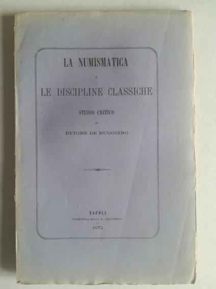 La numismatica e le discipline classiche. Studio critico - copertina
