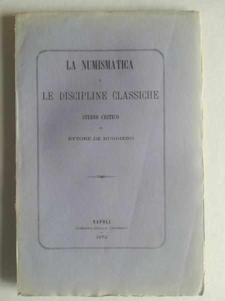 La numismatica e le discipline classiche. Studio critico - copertina