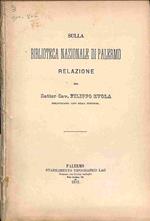 Sulla Biblioteca Nazionale di Palermo. Relazione SEGUE: Sul libro intorno alle palme. Codice della Biblioteca Nazionale di Palermo