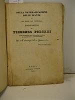 Della naturalizazione (sic) delle piante e dei mezzi per ottenerla. Ragionamento letto nell'adunanza del 31 Gennaro 1811