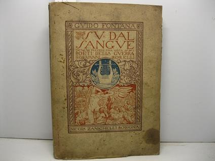 Su dal sangue. Precede una nota 'Poeti della guerra' di Giovanni Borelli - copertina