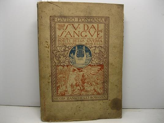 Su dal sangue. Precede una nota 'Poeti della guerra' di Giovanni Borelli - copertina