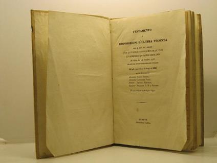 Testamento e disposizioni d'ultima volonta' del M. Rev. Sig. abbate Paolo Girolamo Franzoni... in data del 14 ottobre 1775 per atti del notaro Paolo Girolamo Ottaggio del quale e' stata deliberata la ristampa nel 1838 dai suoi fedecommissari - copertina