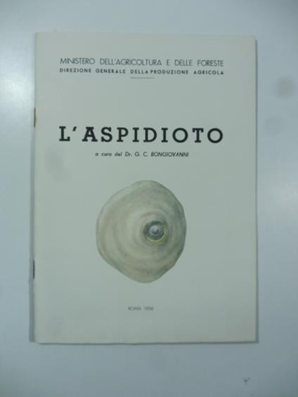 L' aspidioto a cura del Dr. G. C. Bongiovanni - copertina