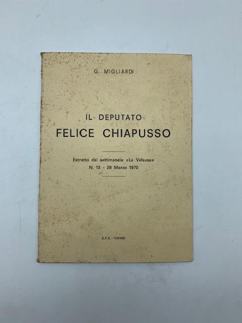 Il deputato Felice Chiapusso - copertina