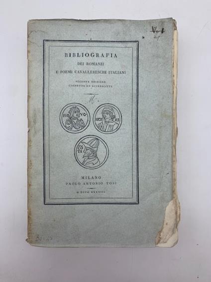 Bibliografia dei romanzi e poemi cavallereschi italiani. Seconda edizione corretta ed accresciuta - copertina