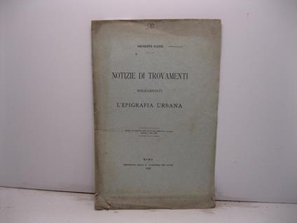 Notizie di trovamenti risguardanti l'epigrafia urbana. Estratto dal Bullettino della Commissione archeologica di Roma, fascicolo 2, anno 1892 - copertina