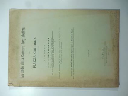 La sede della Camera Legislativa in Piazza Colonna. Conferenza - copertina