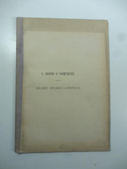 S. Doimo o Domnione. Esame storico-critico - copertina