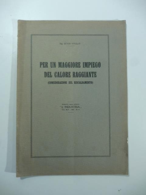Per un maggiore impiego del calore raggiante (considerazioni sul riscaldamento) - copertina