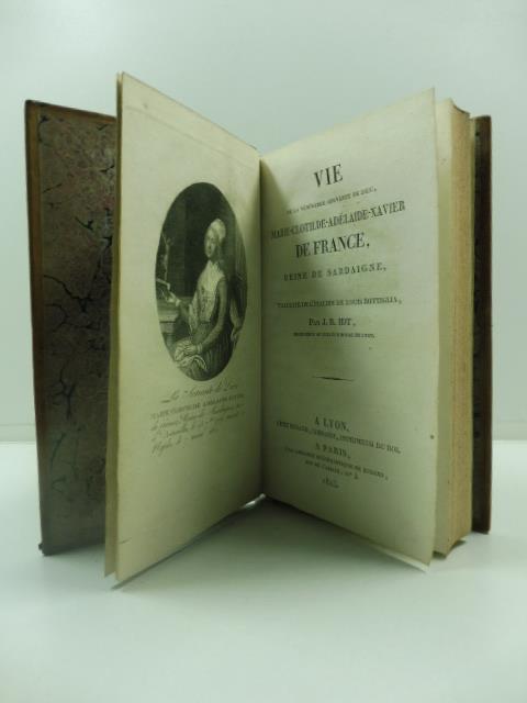 Vie de la venerable servante de Dieu Marie Clotilde Adelaide Xavier de France reine de Sardaigne traduit de l'italien de Louis Bottiglia par J. B. Idt - copertina