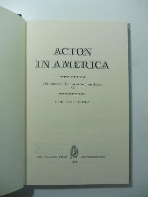 Acton in America. The American Journal of Sir John Acton 1853 - copertina